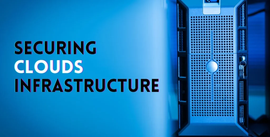 Securing Clouds Infrastructure