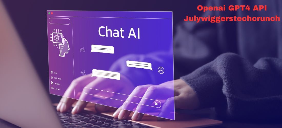 Openai GPT4 API Julywiggerstechcrunch