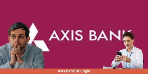 Axis Bank BC login | Axis Bank Business Correspondents-BCs Financial Inclusion